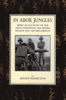 Angus Hamilton - In Abor Jungles, Häftad