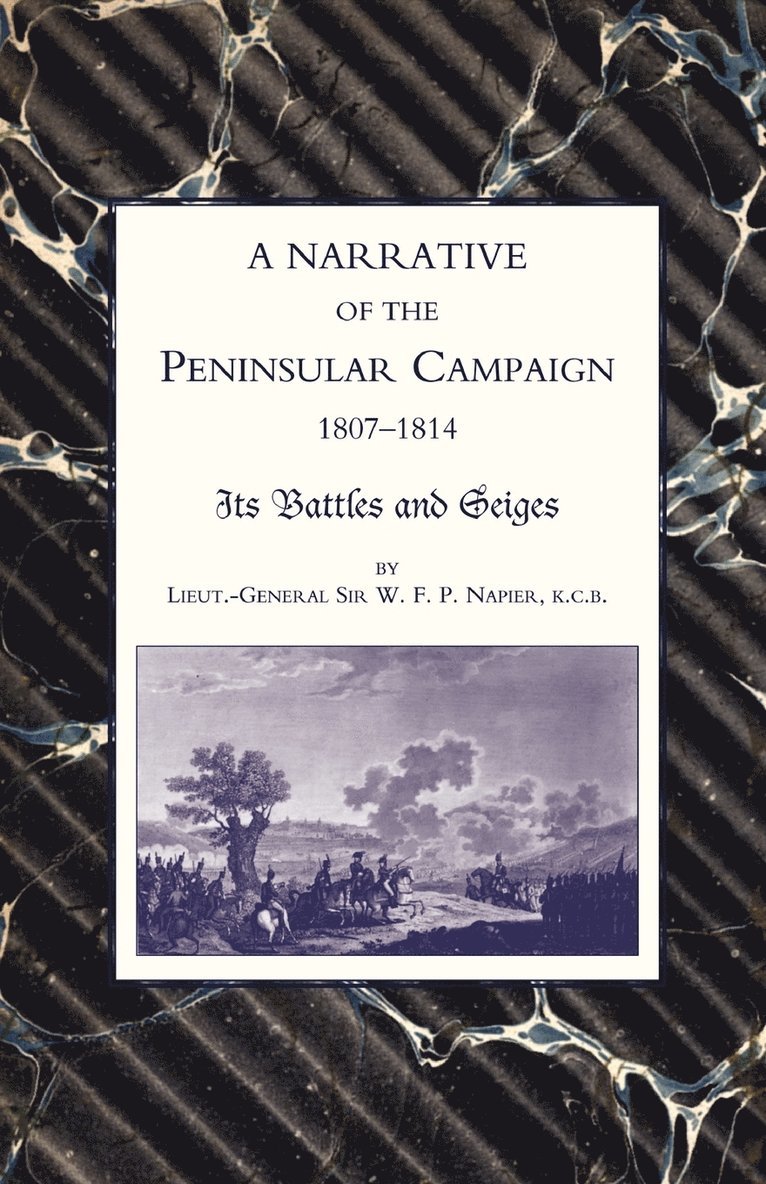 William Napier, Abrid Lieut-General W. F. P. Napier, Abrid Lieut-General Sir W. F. P. Napier - Narrative of the Peninsular Campaign 1807-1814 Its Battles and Sieges, Häftad