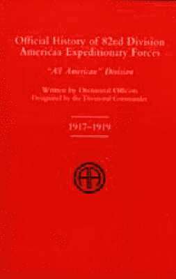 bokomslag Official History of the 82nd (American) Division Allied Expeditionary Forces