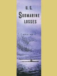 bokomslag U.S. Submarine Losses World War II