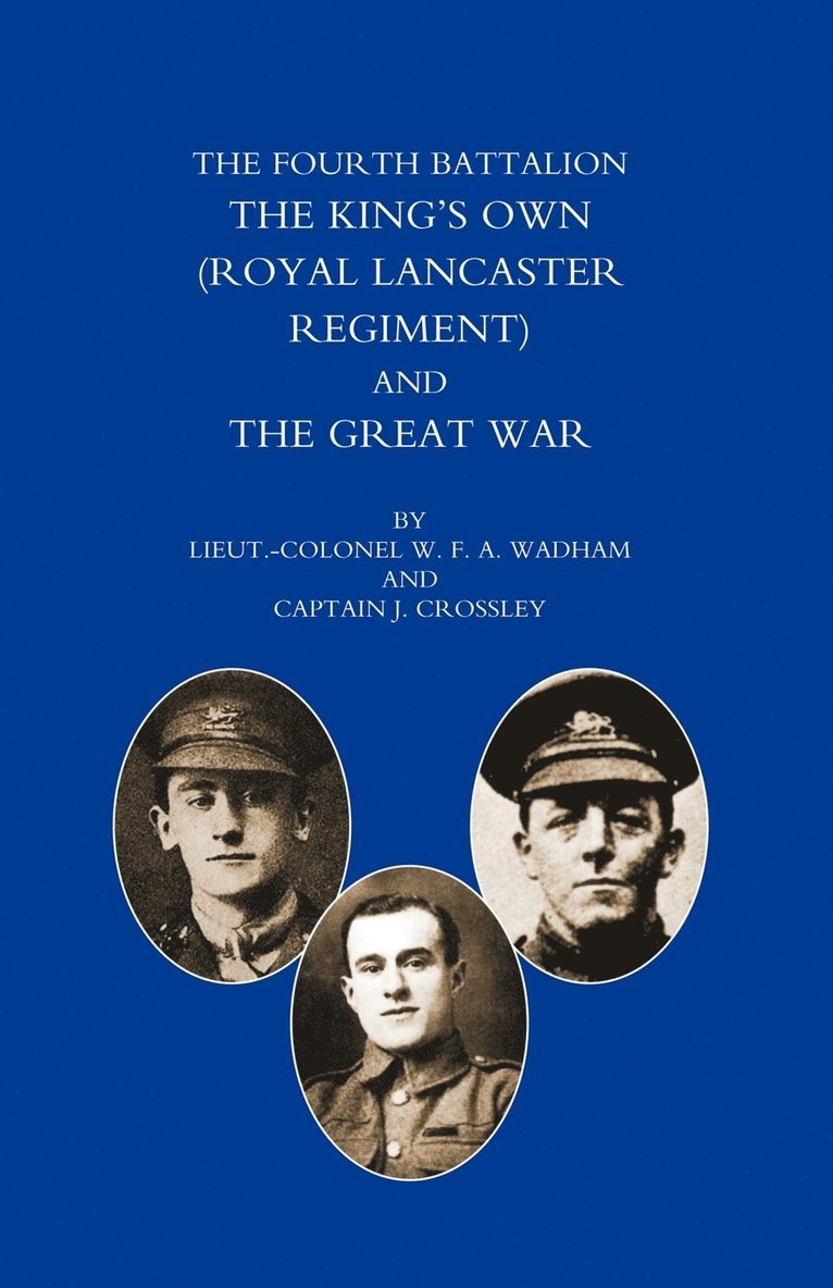 Fourth Battalion the Kings's Own (Royal Lancaster Regiment) and the Great War 1