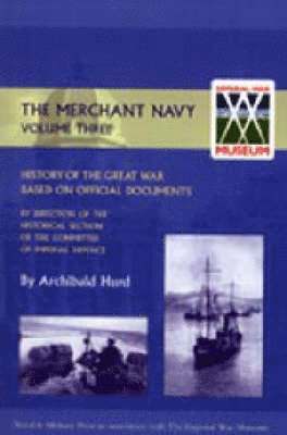 bokomslag History of the Great War. The Merchant Navy