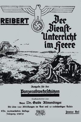 Reibert. Der Dienstunterricht Im Heere - Ausgabe Fur Panzerabwehrschutzen 1