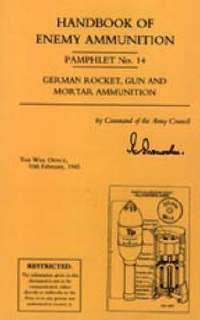 bokomslag Handbook of Enemy Ammunition: War Office Pamphlet No 14; German Rocket, Gun and Mortar Ammunition: No. 14