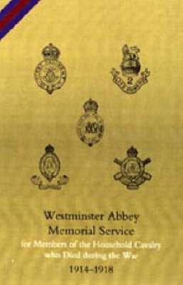 Westminster Abbey, Memorial Service for Members of the Household Cavalry Who Died During the War 1