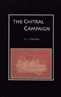bokomslag Chitral Campaign: a Narrative of Events in Chitral, Swat, and Bajour
