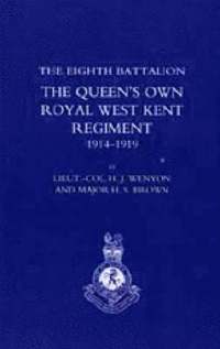bokomslag History of the Eighth Battalion the Queen's Own Royal West Kent Regiment 1914-1919