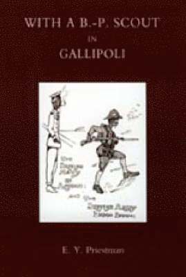 With a B-P Scout in Gallipoli. A Record of the Belton Bulldogs
