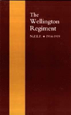 bokomslag Wellington Regiment: N.Z.E.F 1914-1918