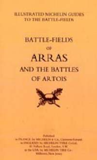 bokomslag Bygone Pilgrimage. Arras and the Battles of Artois an Illustrated Guide to the Battlefields 1914-1918