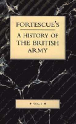 Fortescue's History of the British Army: Complete Set - 19 Volumes (including Five Separate Map Volumes.)