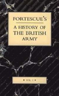 bokomslag Fortescue's History of the British Army