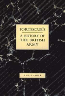 bokomslag Fortescue's History of the British Army: Volume IV Maps