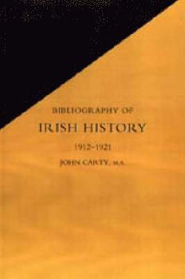 bokomslag Bibliography of Irish History: 1912-1921