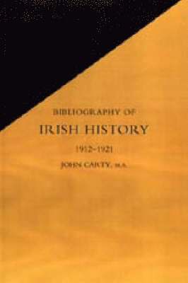 Bibliography of Irish History: 1912-1921 1