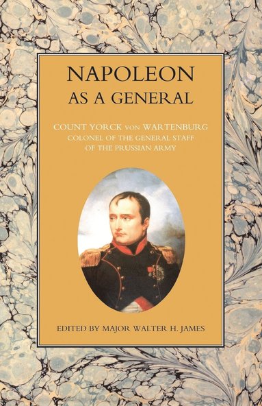 bokomslag NAPOLEON AS A GENERAL Volume One