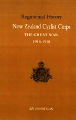 New Zealand Cyclist Corps in the Great War 1914-1918 1