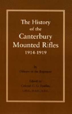 History of the Canterbury Mounted Rifles 1914-1919 1