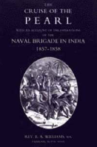 bokomslag Cruise of the 'Pearl' with an Account of the Operations of the Naval Brigade in India