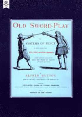 bokomslag Old Sword-play the Systems of the Fence