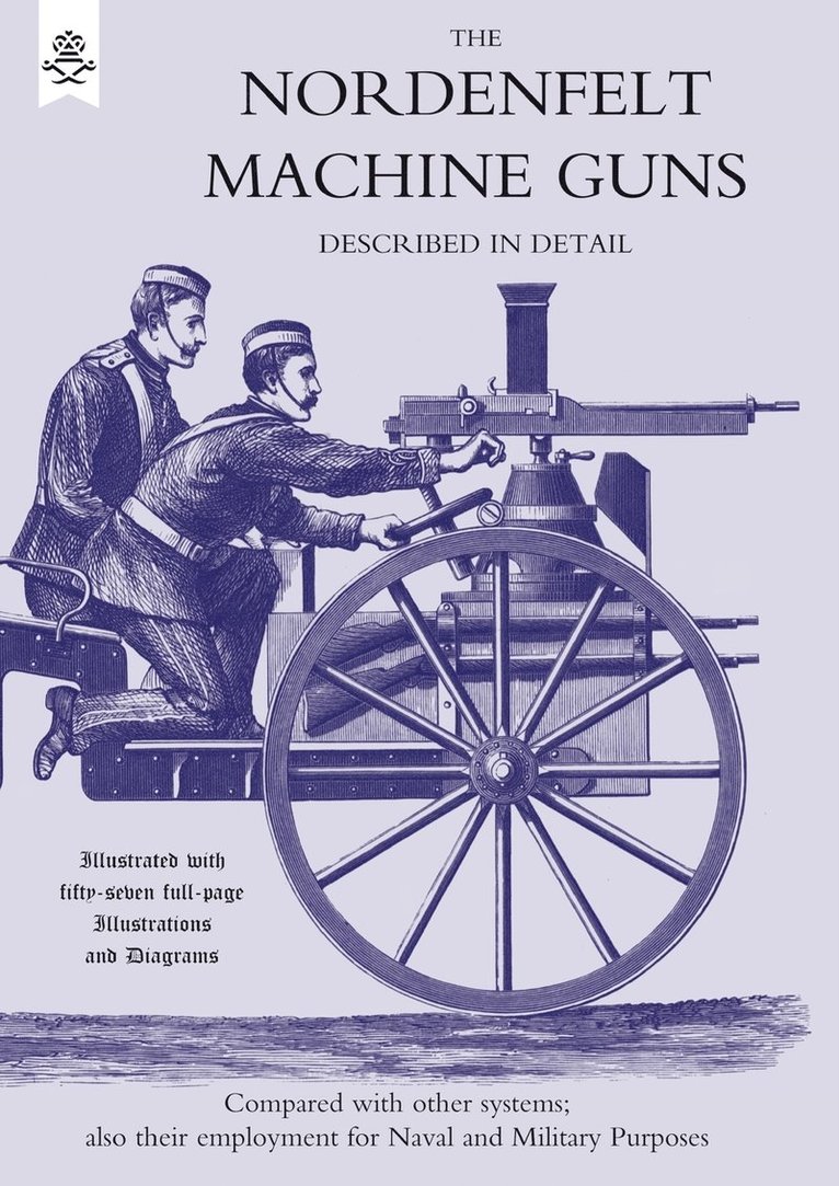 Nordenfeldt Machine Guns Described in Detail 1