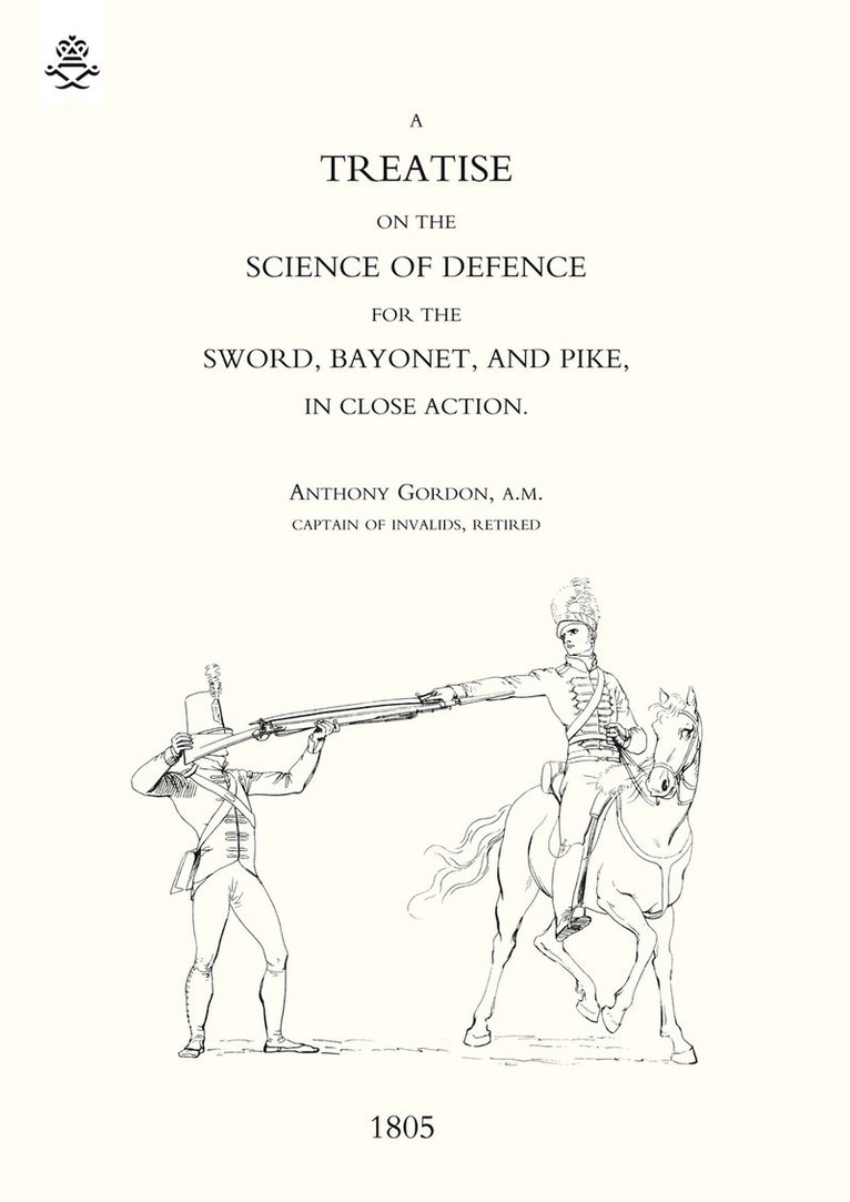 Treatise on the Science of Defence for Sword, Bayonet and Pike in Close Action (1805) 1