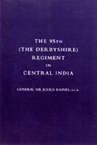 bokomslag 95th (the Derbyshire) Regiment in Central India (1857-58)