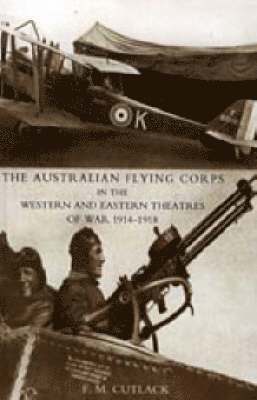 bokomslag Australian Flying Corps in the Western and Eastern Theatres of War 1914-1918