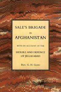 bokomslag Sales Brigade in Afghanistan with an Account of the Seisure and Defence of Jellalabad (Afghanistan 1841-2)