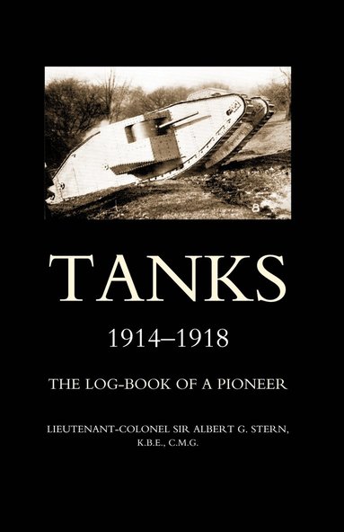 bokomslag Tanks 1914-1918 the Log-book of a Pioneer