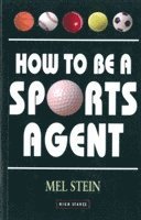 bokomslag How To Be A Sports Agent