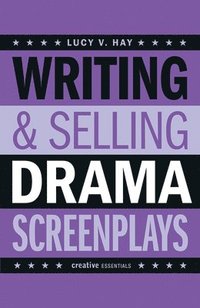 bokomslag Writing and Selling Drama Screenplays
