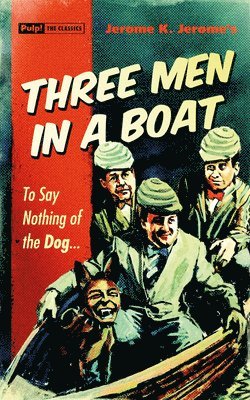 Jerome K. Jerome - Three Men in a Boat, Häftad