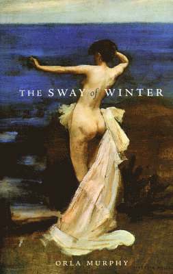 Orla Murphy - Sway Of Winter, Häftad