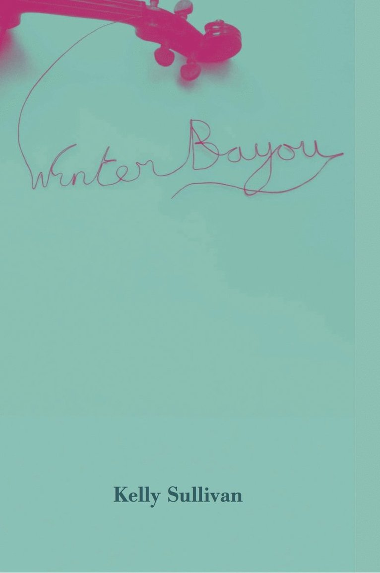 Kelly Sullivan - Winter Bayou, Häftad