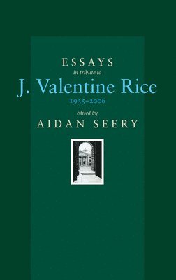 Essays Tribute to J.Valentine Rice 1