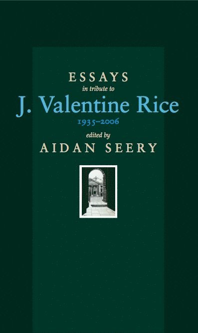 Aidan Seery - Essays Tribute to J.Valentine Rice, Inbunden
