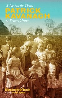 bokomslag A Poet in the House: Patrick Kavanagh at Priory Grove