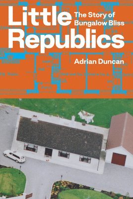Little Republics: The Story of Bungalow Bliss 1