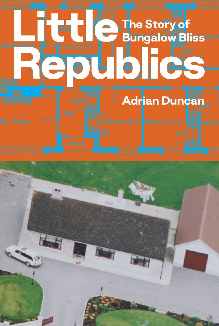 Adrian Duncan - Little Republics: The Story of Bungalow Bliss, Häftad