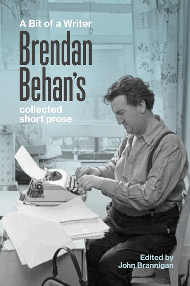 Brendan Behan, John Brannigan - Bit of a Writer, Häftad