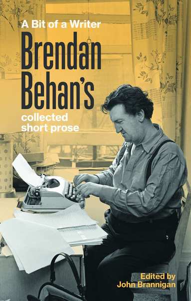 Brendan Behan, John Brannigan - Bit of a Writer, Häftad