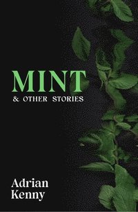 bokomslag Mint & Other Stories