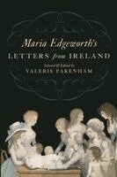 Maria Edgeworth, Valerie Pakenham - Maria Edgeworth's Letters From Ireland, Häftad