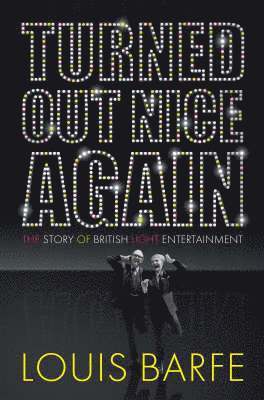 Turned out Nice Again