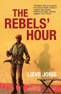 bokomslag The Rebels' Hour
