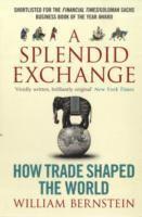 bokomslag Splendid exchange - how trade shaped the world