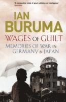 Ian Buruma - Wages of Guilt, Häftad