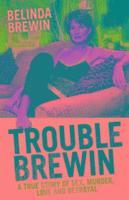 Trouble Brewin 1