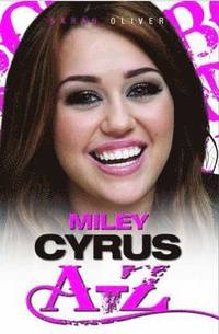 bokomslag Miley Cyrus A-Z